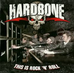 Hardbone : This Is Rock ‘n’ Roll